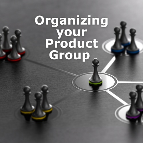 Organizing Your Product Group